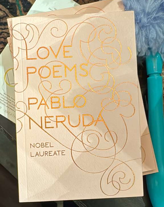 Love Poems by Pablo Neruda