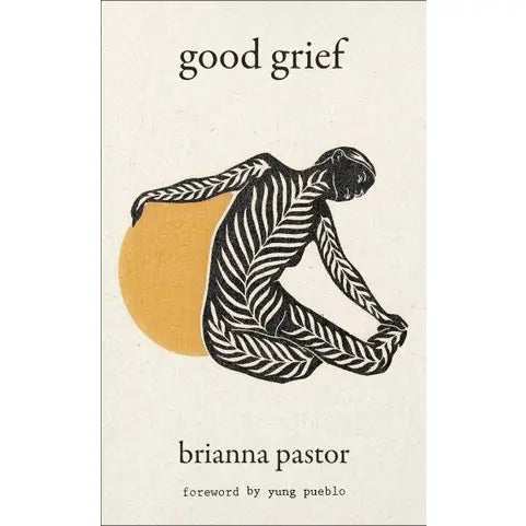 Good Grief: Brianna Pastor