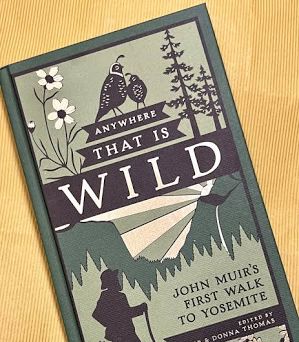 Anywhere That Is WILD by John Muir